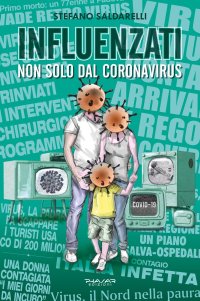 Immagine copertina libro Influenzati. Non solo dal Coronavirus