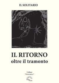 Immagine copertina libro Il ritorno. Oltre il tramonto