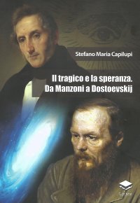 Immagine copertina libro Il tragico e la speranza. Da Manzoni a Dostoevskij