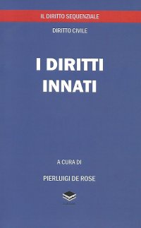Immagine copertina libro I diritti innati. Il diritto sequenziale, diritto civile