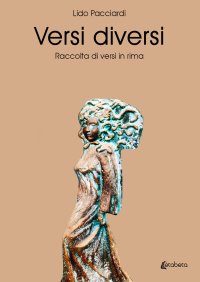 Immagine copertina libro Versi diversi. Raccolta di versi in rima