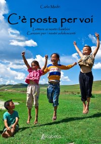 Immagine copertina libro C’è posta per voi. Lettere ai nostri bambini. Canzoni per i nostri adolescenti