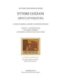 Immagine copertina libro Ettore Cozzani. Arte e letteratura. Atti del Convegno di studi (Milano, 15 gennaio 2019)