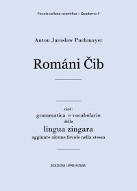 Immagine copertina libro Romani Cib. Cioè: grammatica e vocabolario della lingua zingara