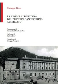 Immagine copertina libro La reggia albertiana del principe Sanseverino a Mercato