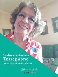 Immagine copertina libro Torrepaone. Memorie della mia infanzia