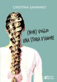 Immagine copertina libro (Non) voglio una storia d'amore