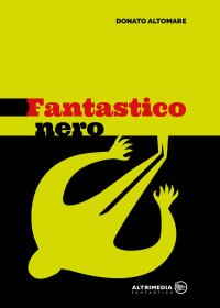 Immagine copertina libro Fantastico nero. Racconti per non dormire tranquilli