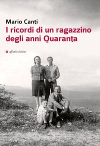 Immagine copertina libro I ricordi di un ragazzino degli anni Quaranta