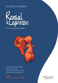 Immagine copertina libro Rensal il Leprosso. Una favola psicoanalitica. Ediz. italiana e inglese