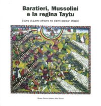 Immagine copertina libro Baratieri, Mussolini e la regina Taytu. Scene di guerre nei dipinti popolari etiopici