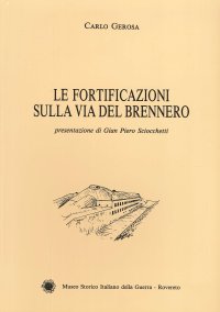 Immagine copertina libro Le fortificazioni sulla via del brennero.