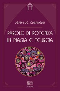 Immagine copertina libro Parole di potenza in magia e teurgia