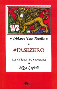 Immagine copertina libro Fase zero. La verità su Venezia in nove capitoli