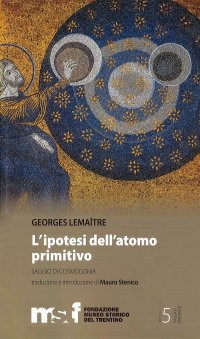 Immagine copertina libro L'ipotesi dell'atomo primitivo. Saggio di cosmogomia