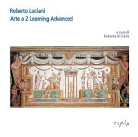 Immagine copertina libro Roberto Luciani Arte a 2 Learning Advanced
