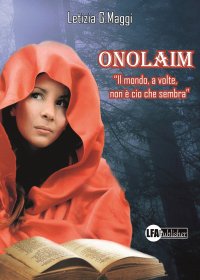 Immagine copertina libro Onolaim. Il mondo, a volte, non è ciò che sembra
