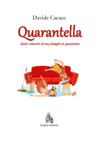 Immagine copertina libro Quarantella. Diario semiserio di una famiglia in quarantena