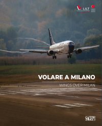 Immagine copertina libro Volare a Milano-Wings over Milan. Ediz. bilingue
