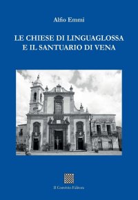Immagine copertina libro Le chiese di Linguaglossa e il Santuario di Vena