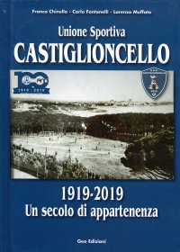Immagine copertina libro Unione sportiva Castiglioncello. 1919-2019 Un secolo di appartenenza. Ediz. illustrata