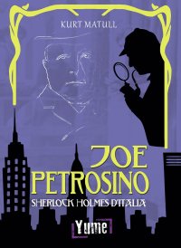 Immagine copertina libro Joe Petrosino. Sherlock Holmes d'Italia