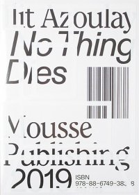 Immagine copertina libro Ilit Azoulay: No Thing Dies