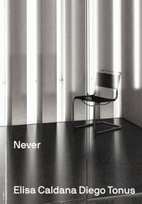 Immagine copertina libro Elisa Caldana, Diego Tonus: Never Again