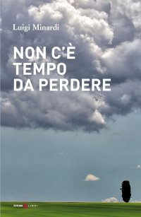 Immagine copertina libro Non c'è tempo da perdere