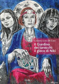Immagine copertina libro Il giardino dei tarocchi: il gioco di Niki