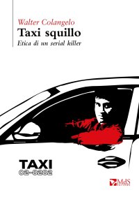 Immagine copertina libro Taxi squillo. Etica di un serial killer