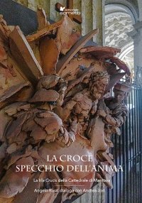 Immagine copertina libro La croce specchio dell'anima. La «via crucis» della Cattedrale di Mantova