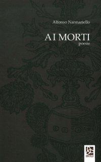 Immagine copertina libro Ai morti. Poesie