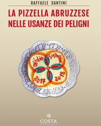 Immagine copertina libro La pizzella abruzzese nelle usanze dei peligni