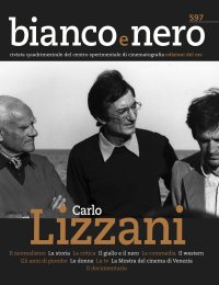 Immagine copertina libro Bianco e nero. Rivista quadrimestrale del centro sperimentale di cinematografia (2020). Vol. 597: Carlo Lizzani