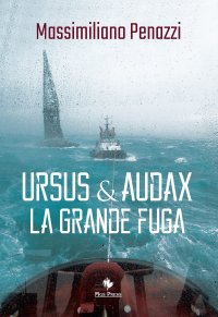 Immagine copertina libro Ursus & Audax. La grande fuga