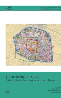 Immagine copertina libro Un arcipelago di storia. Archeologia e isole ecologiche interrate a Bologna