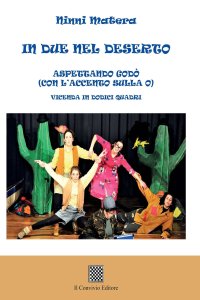 Immagine copertina libro In due nel deserto. Aspettando Godò (con l'accento sulla o). Vicenda in dodici quadri