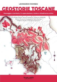 Immagine copertina libro Geostorie Toscane. Paesaggio e territorio, fra speculazione, tutela e cittadinanza attiva