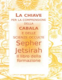Immagine copertina libro Il Sepher Jetsirah. Libro della formazione
