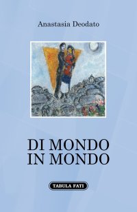 Immagine copertina libro Di mondo in mondo