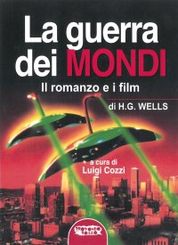 Immagine copertina libro La guerra dei mondi. Il romanzo e i film di H. G. Wells