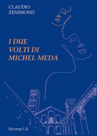 Immagine copertina libro I due volti di Michel Meda