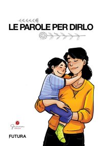 Immagine copertina libro Le parole per dirlo