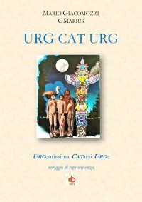 Immagine copertina libro URG CAT URG. URGentissima CATarsi URGe