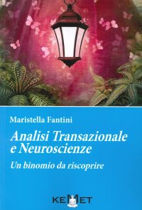 Immagine copertina libro Analisi transazionale e neuroscienze. Un binomio da riscoprire