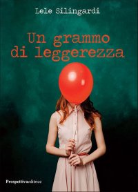 Immagine copertina libro Un grammo di leggerezza