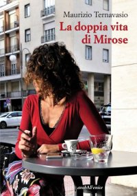 Immagine copertina libro La doppia vita di Mirose