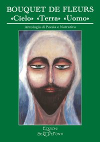 Immagine copertina libro Bouquet de fleurs. Cielo, terra, uomo