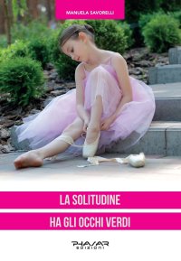 Immagine copertina libro La solitudine ha gli occhi verdi